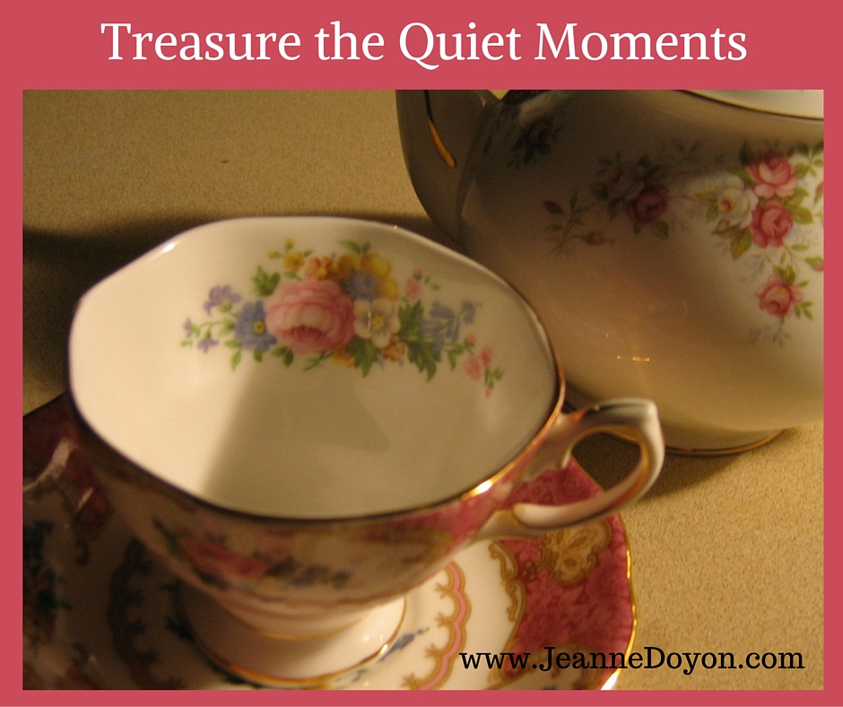 During Your Preparations Treasure the Quiet Moments